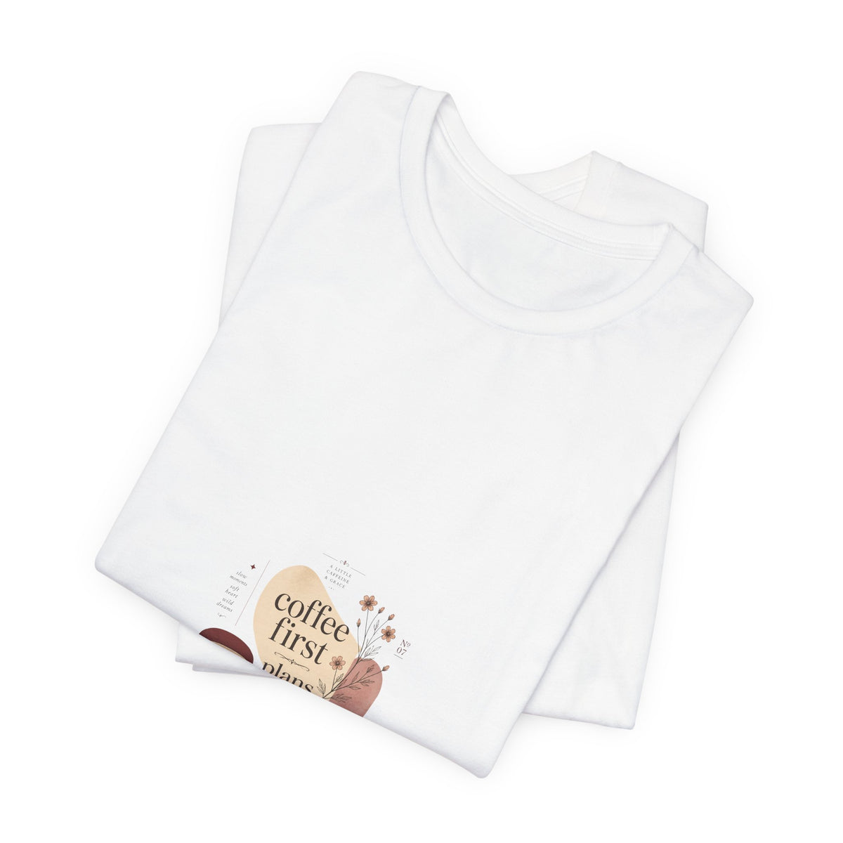 Coffee First, Plans Later T‑Shirt