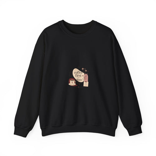 Coffee First Crewneck Sweatshirt — Cute Coffee Lover Graphic