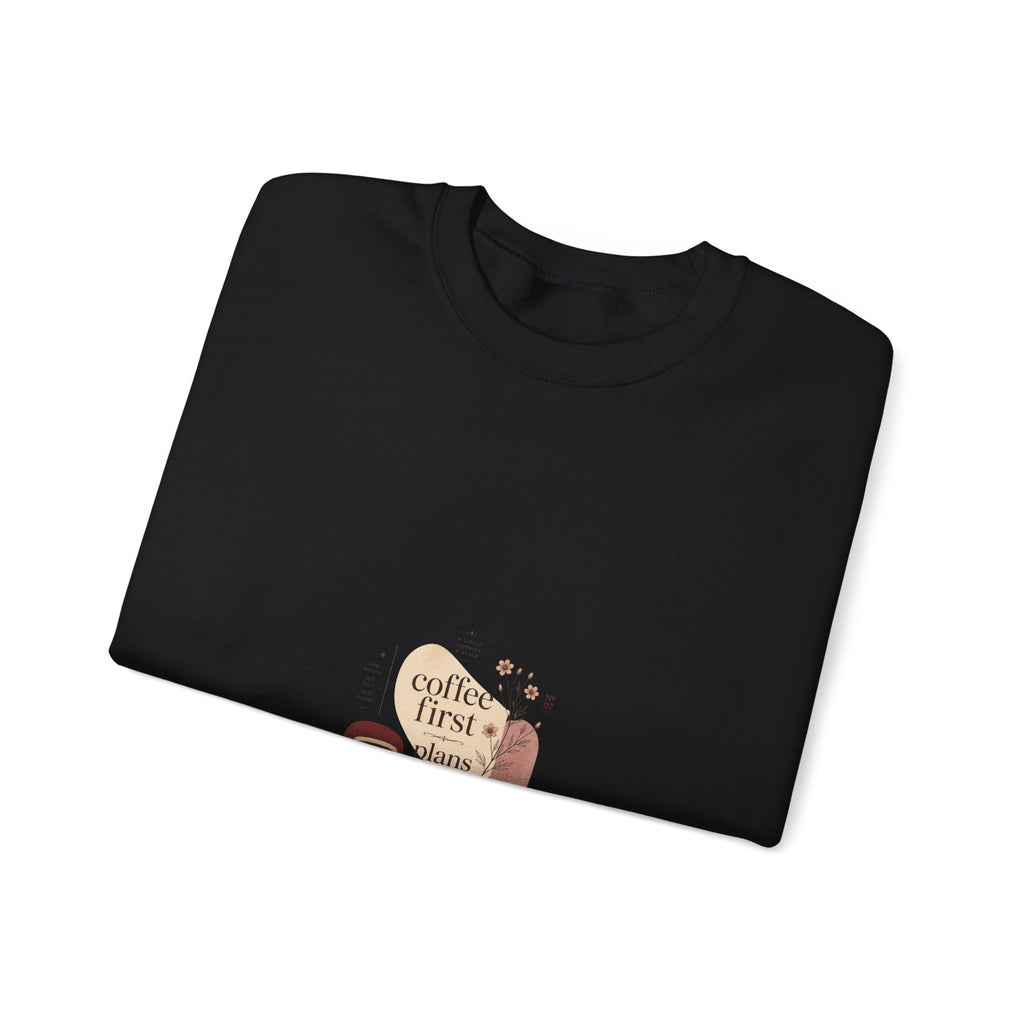 Coffee First Crewneck Sweatshirt — Cute Coffee Lover Graphic