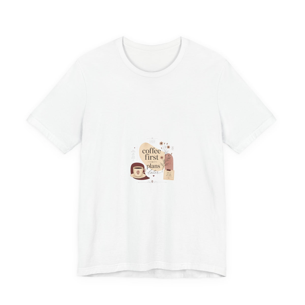 Coffee First, Plans Later T‑Shirt