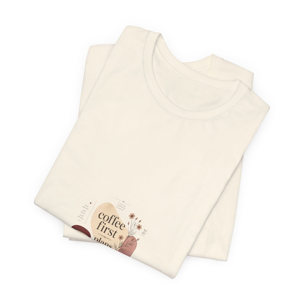 Coffee First, Plans Later T‑Shirt