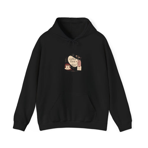 Coffee First Please Hoodie — Cute Morning Coffee Quote Pullover