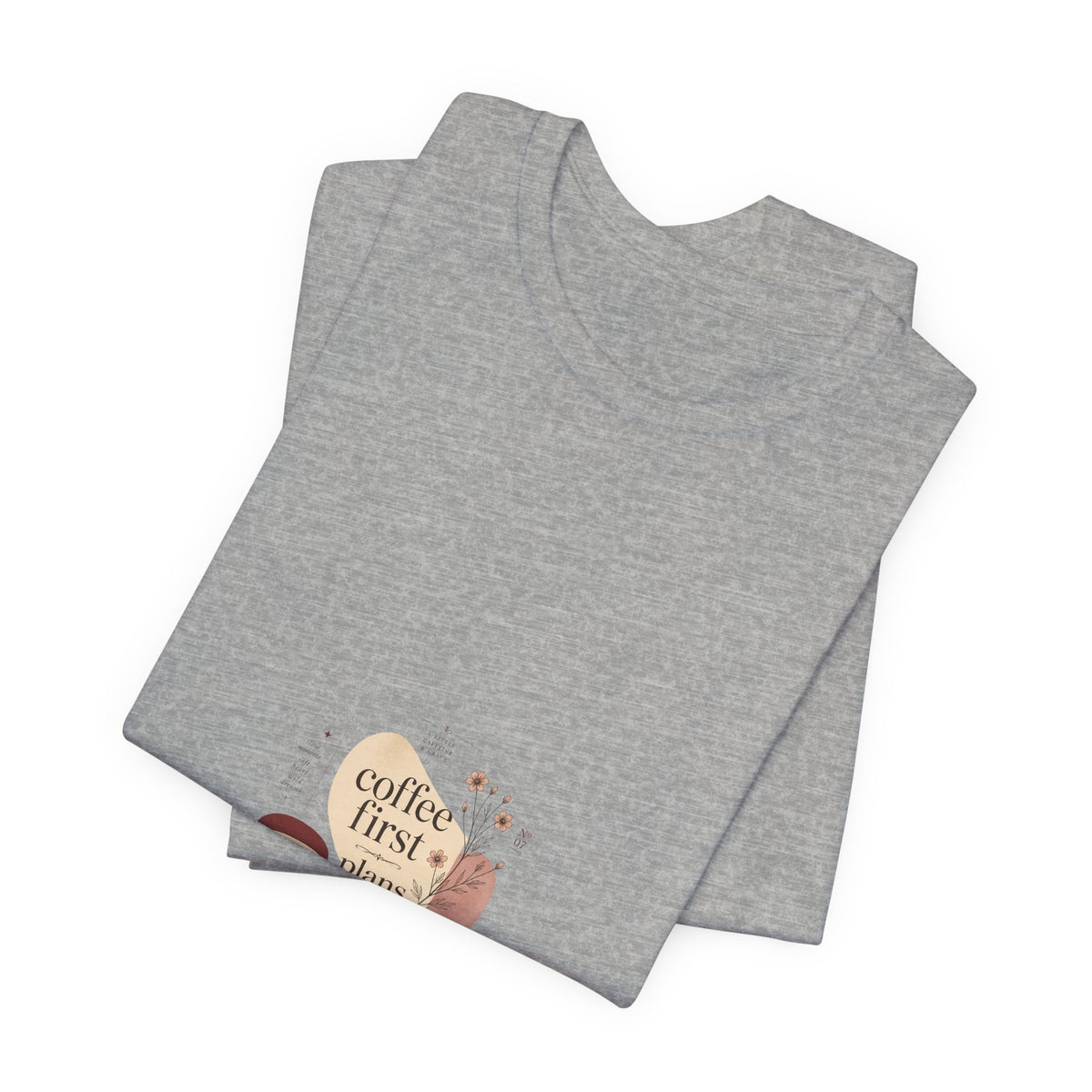 Coffee First, Plans Later T‑Shirt
