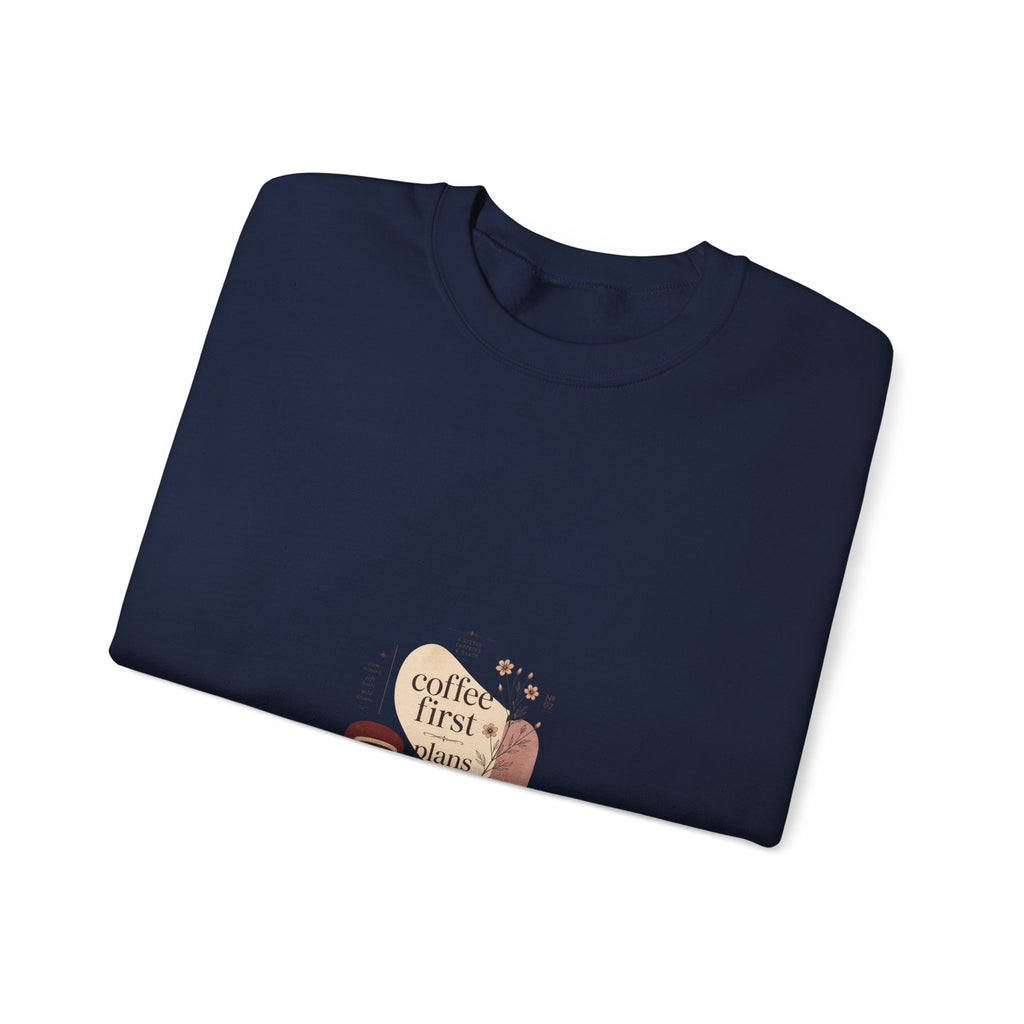 Coffee First Crewneck Sweatshirt — Cute Coffee Lover Graphic