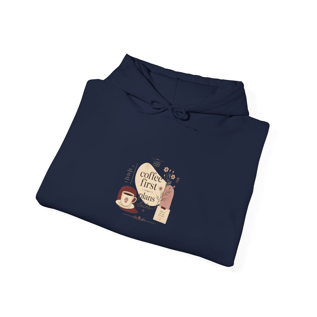 Coffee First Please Hoodie — Cute Morning Coffee Quote Pullover