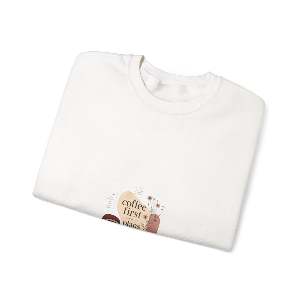 Coffee First Crewneck Sweatshirt — Cute Coffee Lover Graphic